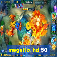 megaflix hd 50